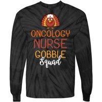 Oncology Nurse Gobble Squad Funny Turkey Thanksgiving Day Tie-Dye Long Sleeve Shirt