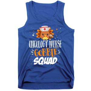 Oncology Nurse Gobble Squad Thanksgiving Turkey On Squad Gift Tank Top