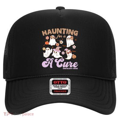 Oncology Nurse Halloween Haunting Cure Oncology Crew Gift High Crown Mesh Back Trucker Hat
