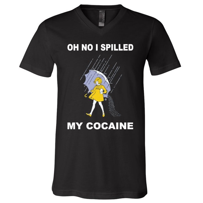 Oh No I Spilled My Cocaine V-Neck T-Shirt