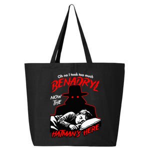 Oh No I Took Too Much Now The Hatmans Here 25L Jumbo Tote