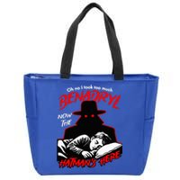 Oh No I Took Too Much Now The Hatmans Here Zip Tote Bag