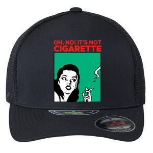 Oh No Its Not Cigarette Flexfit Unipanel Trucker Cap