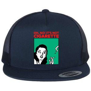 Oh No Its Not Cigarette Flat Bill Trucker Hat