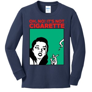 Oh No Its Not Cigarette Kids Long Sleeve Shirt