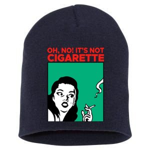 Oh No Its Not Cigarette Short Acrylic Beanie