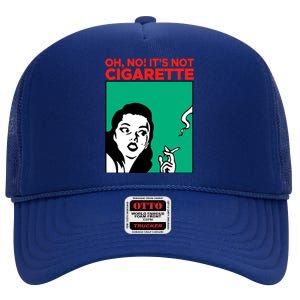 Oh No Its Not Cigarette High Crown Mesh Back Trucker Hat