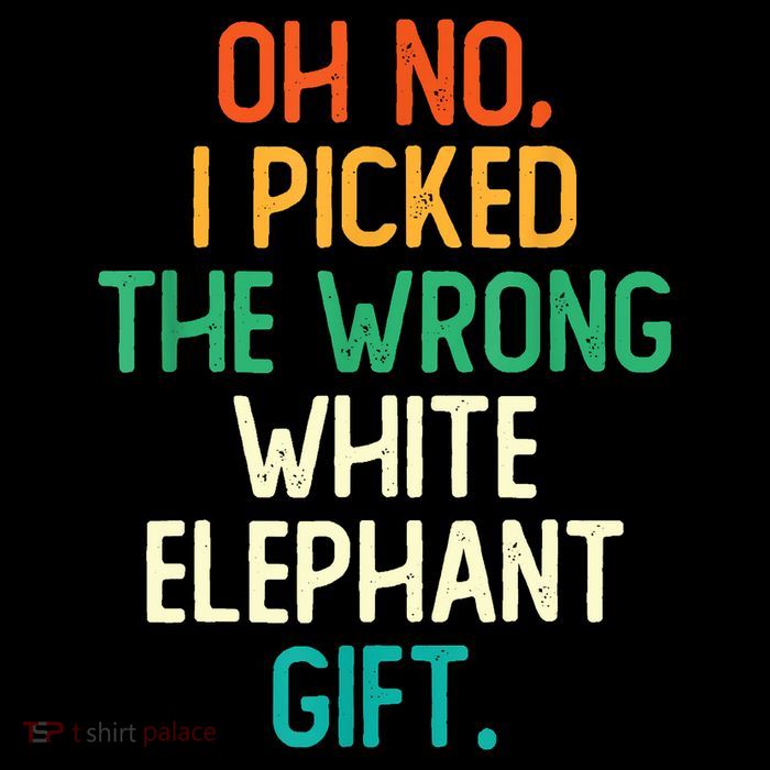 Oh No I Picked The Wrong White Elephant Sweatshirt