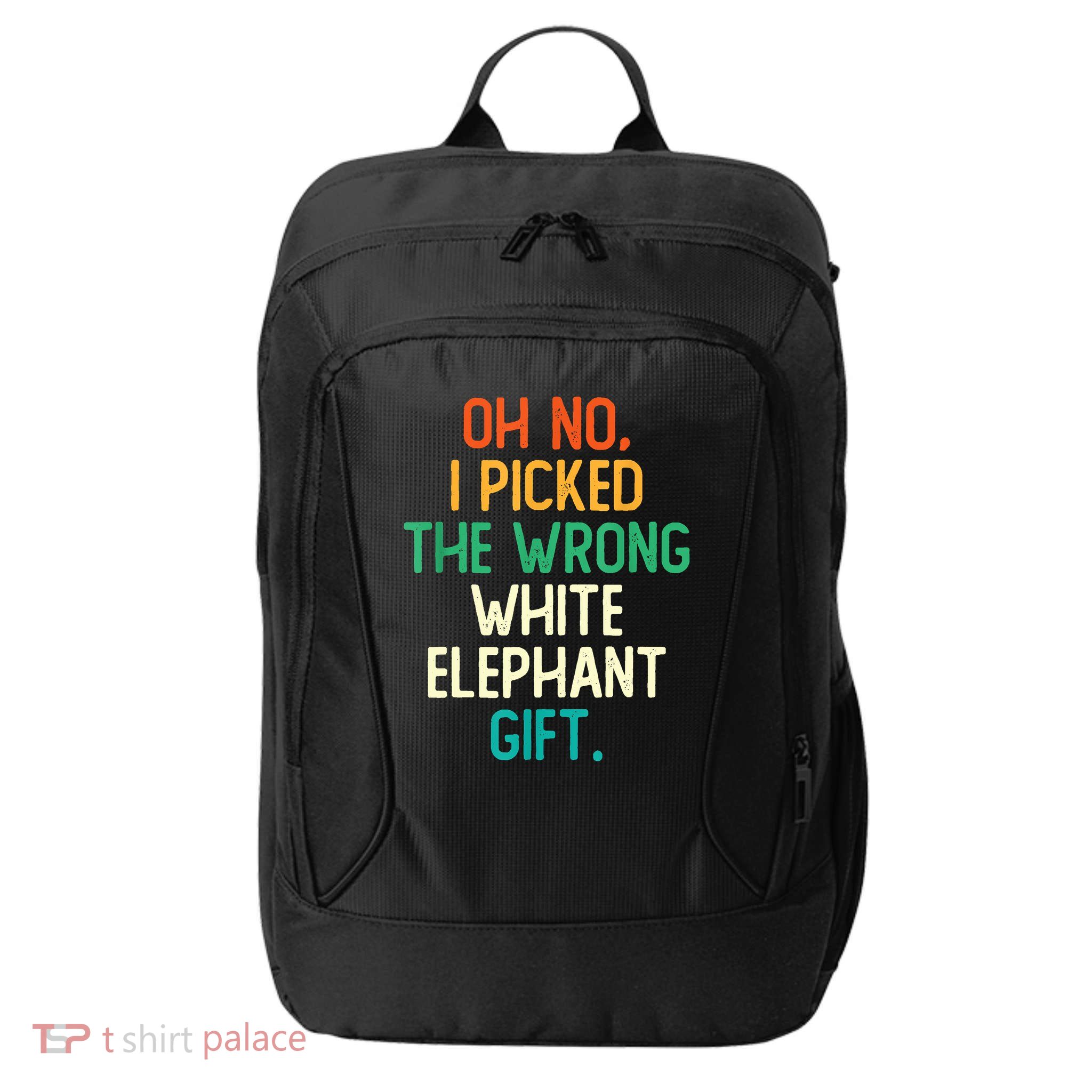 Oh No I Picked The Wrong White Elephant City Backpack