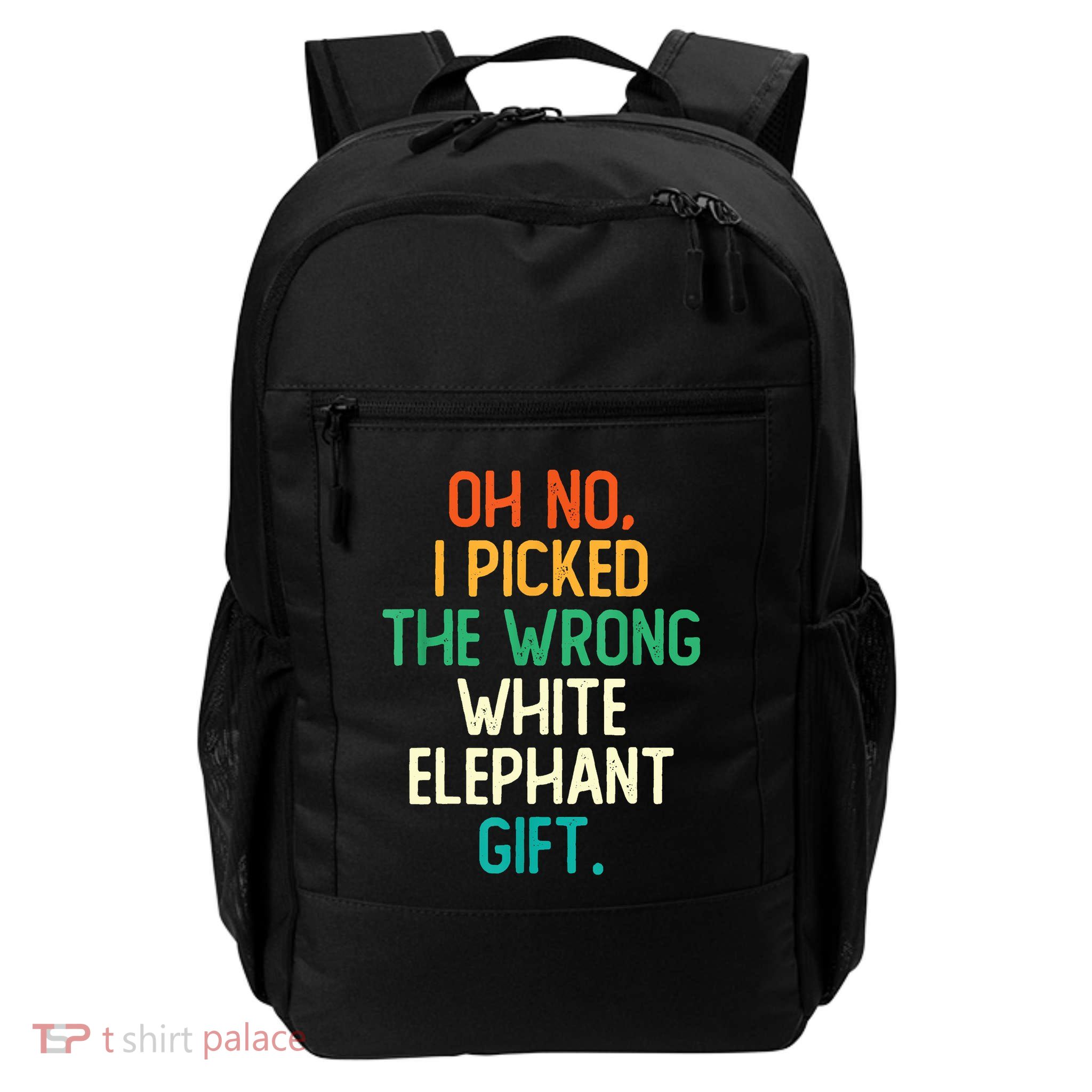 Oh No I Picked The Wrong White Elephant Backpack