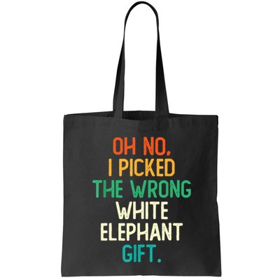 Oh No I Picked The Wrong White Elephant Bag