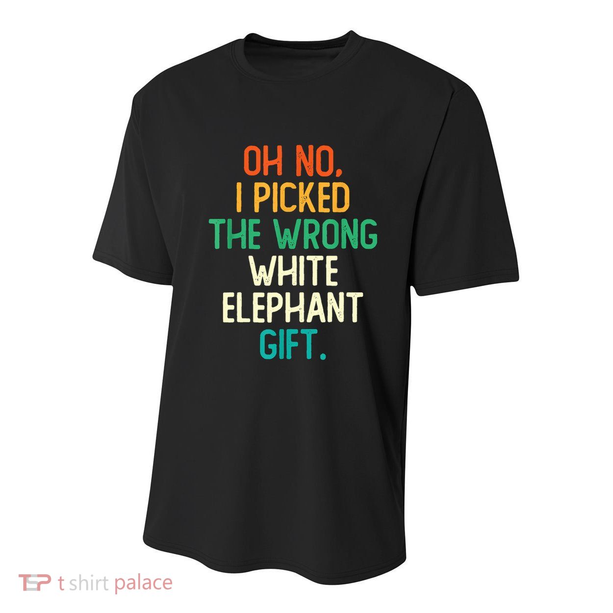 Oh No I Picked The Wrong White Elephant Youth Performance Sprint T-Shirt