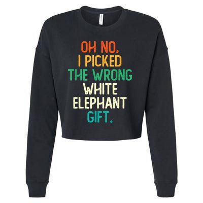 Oh No I Picked The Wrong White Elephant Cropped Pullover Crew