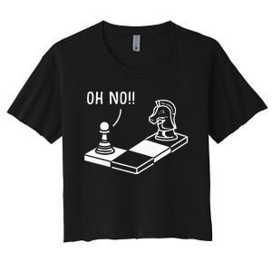 Oh No Knight To Pawn Funny Chess Player Gift Idea Board Game Women's Crop Top Tee