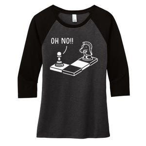 Oh No Knight To Pawn Funny Chess Player Gift Idea Board Game Women's Tri-Blend 3/4-Sleeve Raglan Shirt