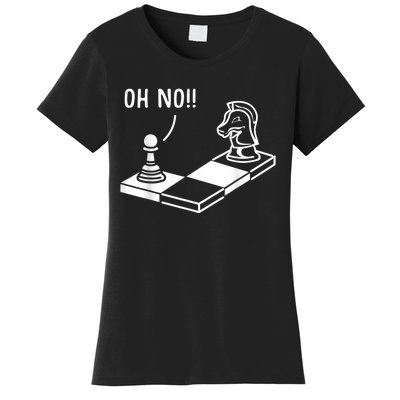 Oh No Knight To Pawn Funny Chess Player Idea Board Game Women's T-Shirt