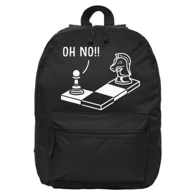 Oh No Knight To Pawn Funny Chess Player Gift Idea Board Game 16 in Basic Backpack