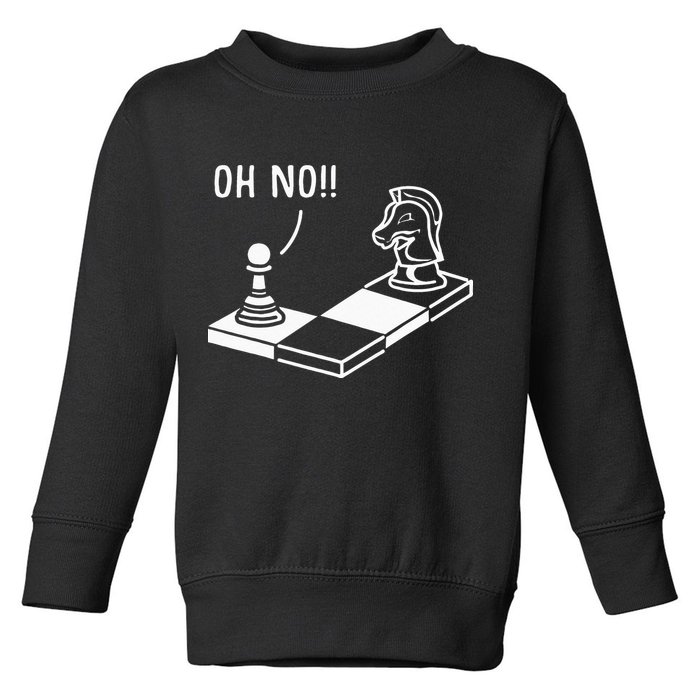 Oh No Knight To Pawn Funny Chess Player Gift Idea Board Game Toddler Sweatshirt