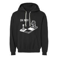 Oh No Knight To Pawn Funny Chess Player Gift Idea Board Game Garment-Dyed Fleece Hoodie
