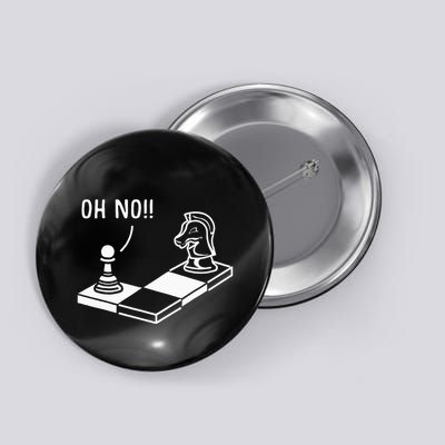 Oh No Knight To Pawn Funny Chess Player Gift Idea Board Game Button