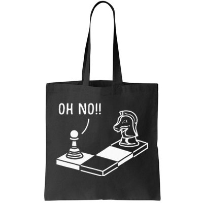 Oh No Knight To Pawn Funny Chess Player Gift Idea Board Game Tote Bag