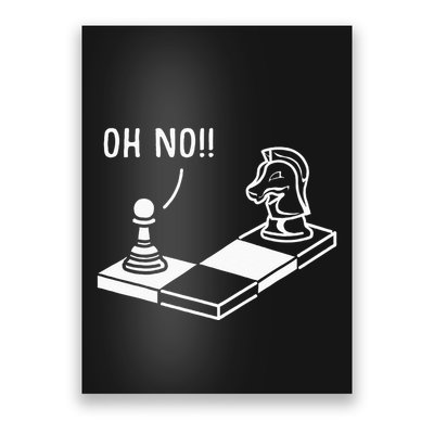 Oh No Knight To Pawn Funny Chess Player Gift Idea Board Game Poster