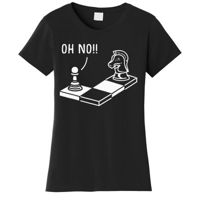 Oh No Knight To Pawn Funny Chess Player Gift Idea Board Game Women's T-Shirt