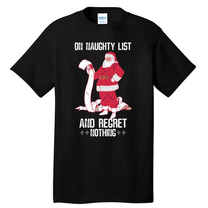 On Naughty List Funny Merry Christmas Day Santa Elf Graphic Hoodie Tall T-Shirt