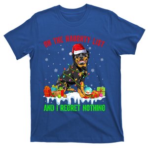 On Naughty List And I Regret Nothing Xmas Rottweiler Dog Meaningful Gift T-Shirt