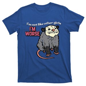 Opossum Not Like Other Im Worse Funny Possum T-Shirt