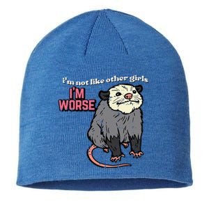 Opossum Not Like Other Im Worse Funny Possum Sustainable Beanie