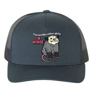 Opossum Not Like Other Im Worse Funny Possum Yupoong Adult 5-Panel Trucker Hat