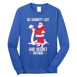 On Naughty List Funny Merry Christmas Day Santa Elf Graphic Funny Gift Long Sleeve Shirt