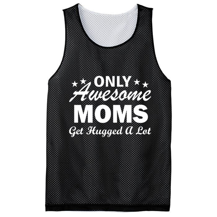 Only Awesome Moms Get Hugged A Lot Mesh Reversible Basketball Jersey Tank