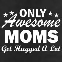 Only Awesome Moms Get Hugged A Lot Golf Towel