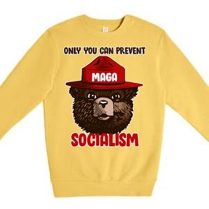 Only Can You Prevent Maga Socialism Premium Crewneck Sweatshirt