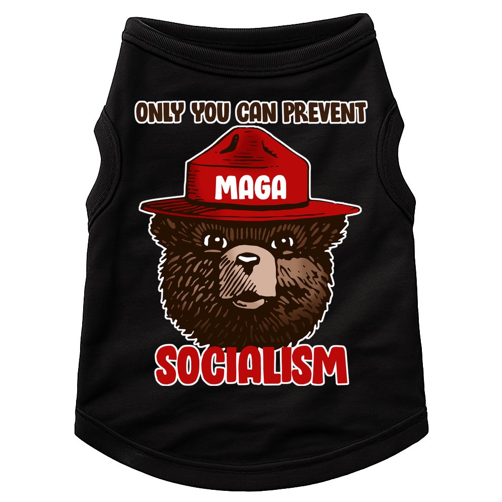 Only Can You Prevent Maga Socialism Doggie Tank