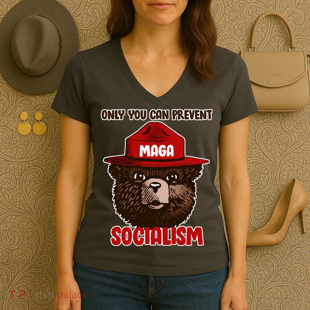 Only Can You Prevent Maga Socialism Women's V-Neck T-Shirt