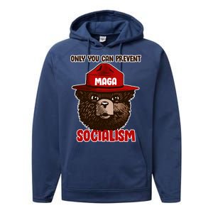 Only Can You Prevent Maga Socialism Performance Fleece Hoodie