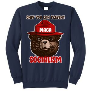 Only Can You Prevent Maga Socialism Sweatshirt