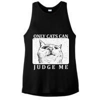 Only Cats Can Judge Me Ladies PosiCharge Tri-Blend Wicking Tank
