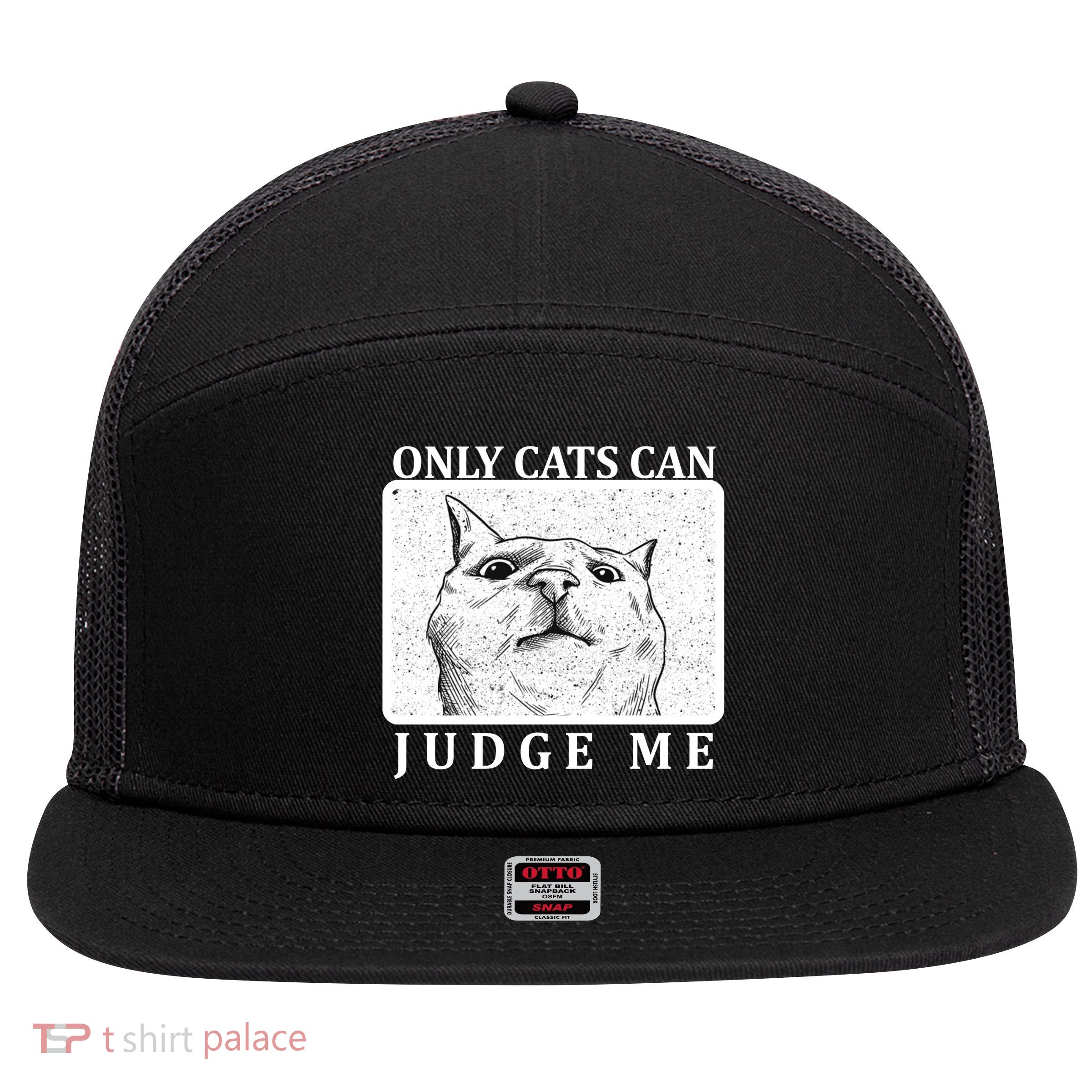 Only Cats Can Judge Me 7 Panel Mesh Trucker Snapback Hat
