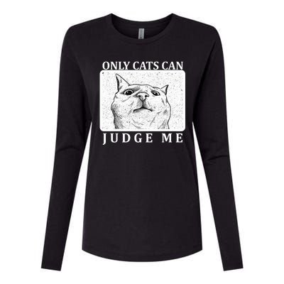 Only Cats Can Judge Me Womens Cotton Relaxed Long Sleeve T-Shirt