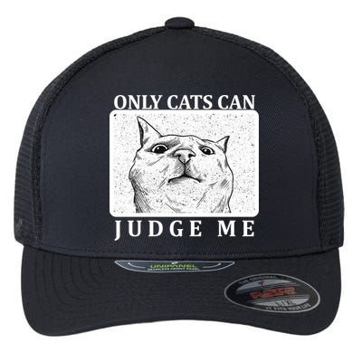 Only Cats Can Judge Me Flexfit Unipanel Trucker Cap