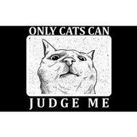 Only Cats Can Judge Me Bumper Sticker