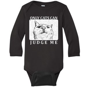 Only Cats Can Judge Me Baby Long Sleeve Bodysuit