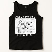 Only Cats Can Judge Me Tank Top