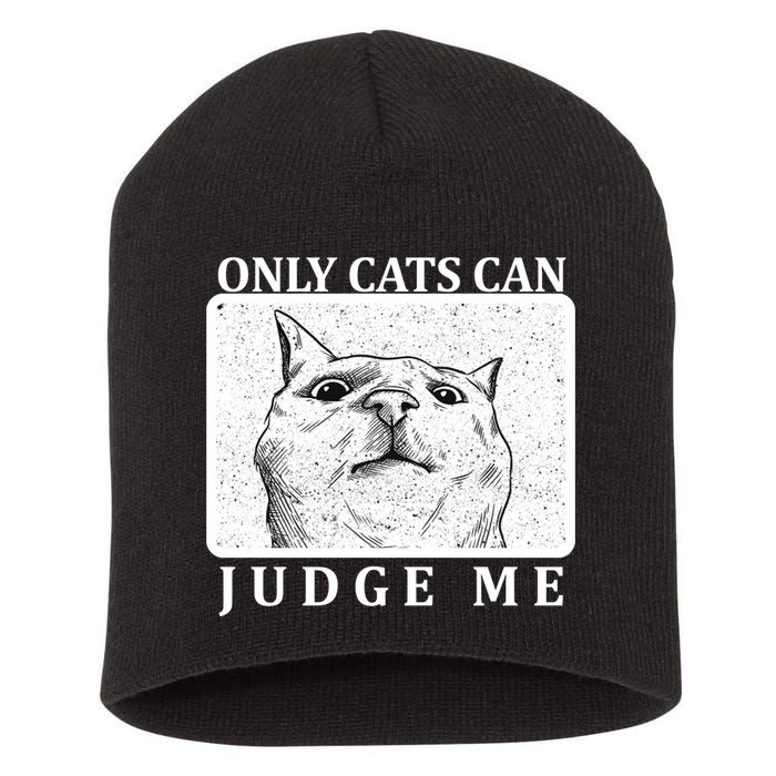 Only Cats Can Judge Me Short Acrylic Beanie