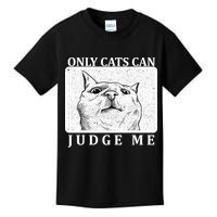 Only Cats Can Judge Me Kids T-Shirt