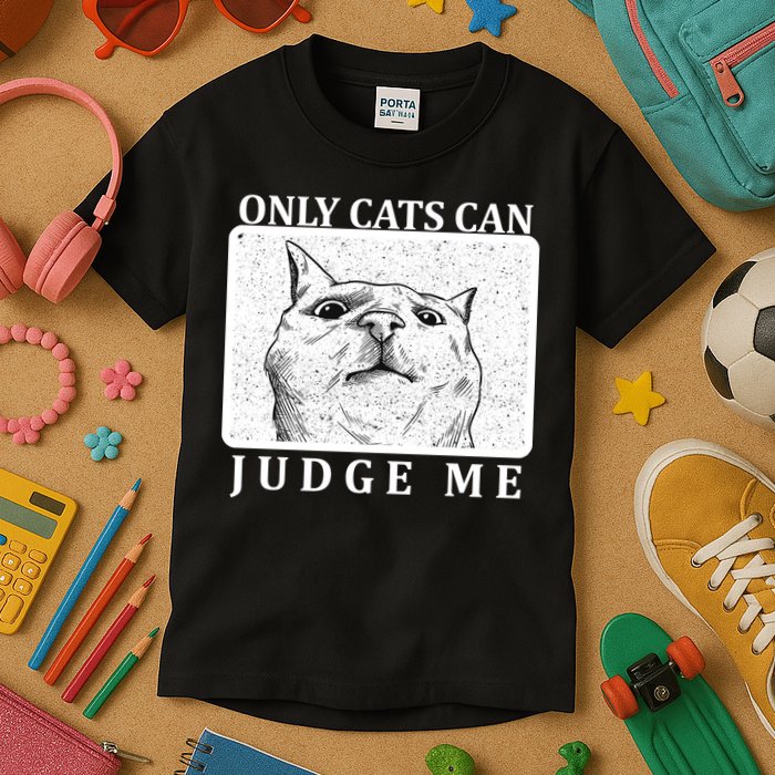 Only Cats Can Judge Me Kids T-Shirt